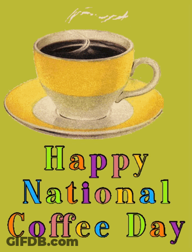 Yellow Coffee Cup Saying Happy National Coffee Day GIF