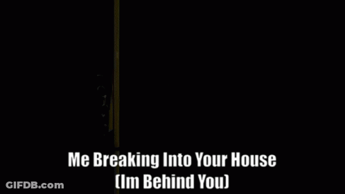 Yellow Door With Chain Saying Me Breaking Into Your House I'm Behind You GIF
