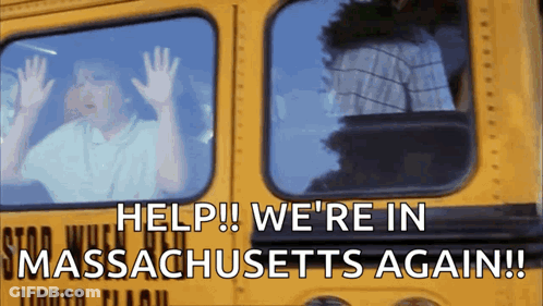Yellow School Bus Saying Help We're In Massachusetts Again GIF