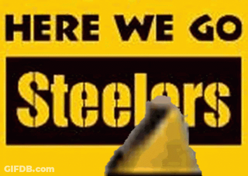 Yellow Sign Saying Here We Go Steelers GIF