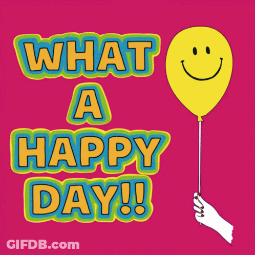 Yellow Smiley Balloon Saying What A Happy Day GIF