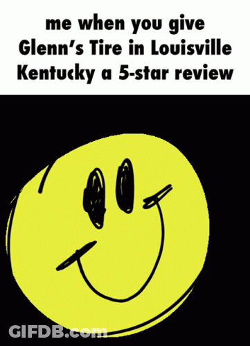Yellow Smiley Me When You Give Glenn's Tire In Louisville Kentucky GIF