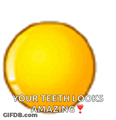 Yellow Smiley Saying Your Teeth Looks Amazing GIF