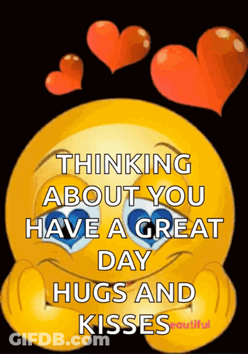 Yellow Smiley With Red Hearts Thinking About You Have A Great Day Hugs And Kisses GIF