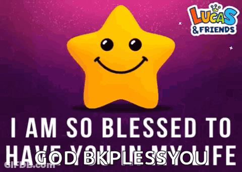 Yellow Star Smiley I Am So Blessed To Have You In My Life GIF