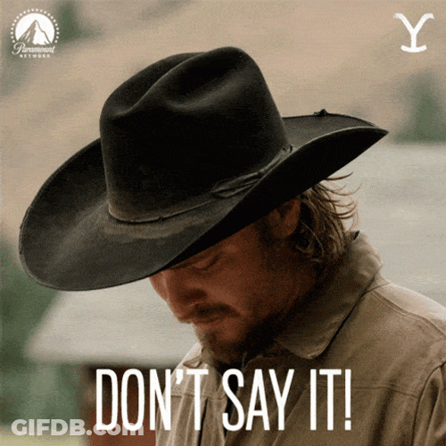 Yellowstone Jimmy Hurdstrom Don't Say It GIF