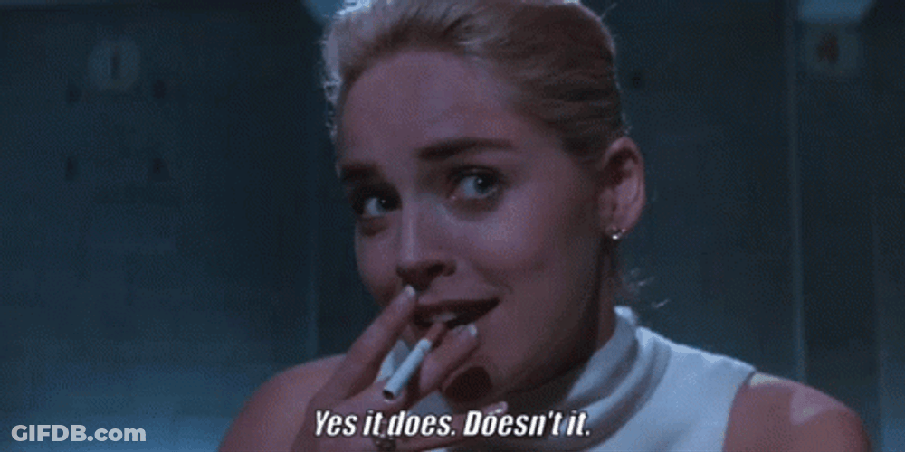 Yes It Does Sharon Stone Basic Instinct GIF