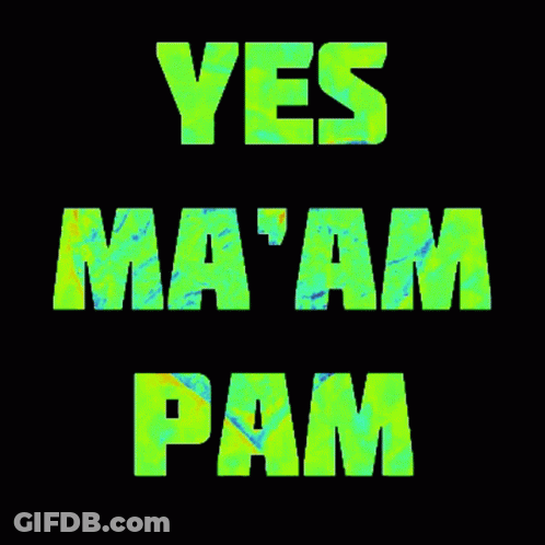 Yes Ma'am Pam Text GIF