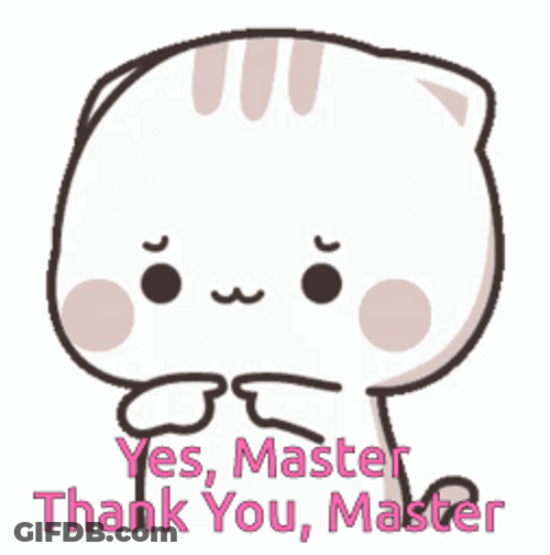 Yes Master Thank You GIF