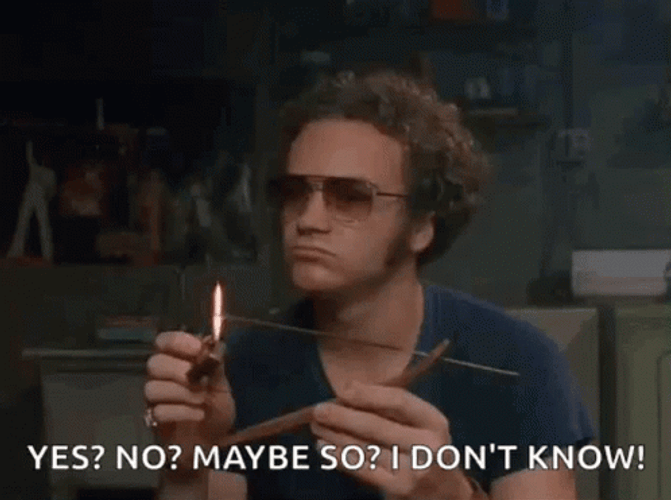 Yes No Maybe So Or I Don't Know GIF