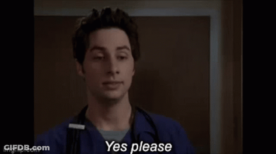 Yes Please Scrubs Movie GIF