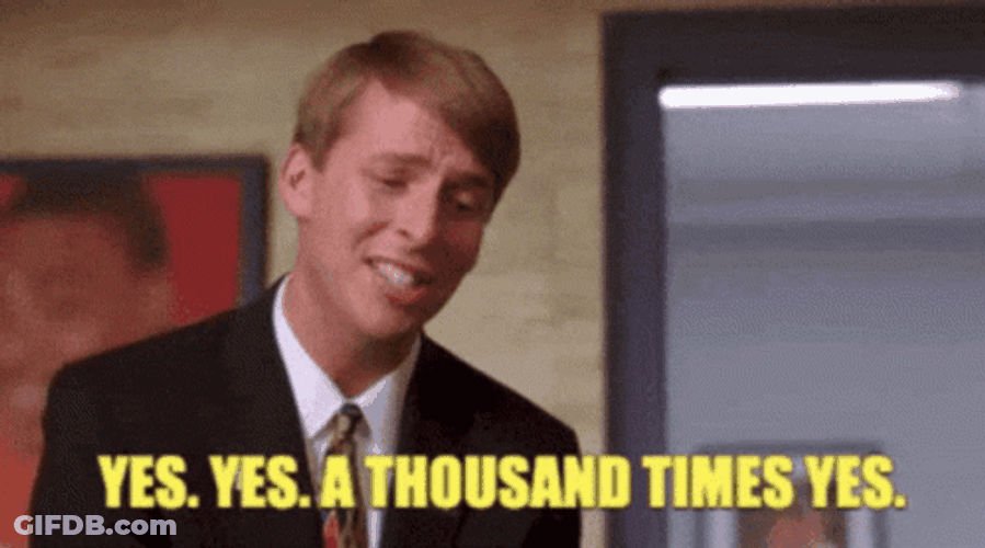 Yes Yes A Thousand Times Yes GIF