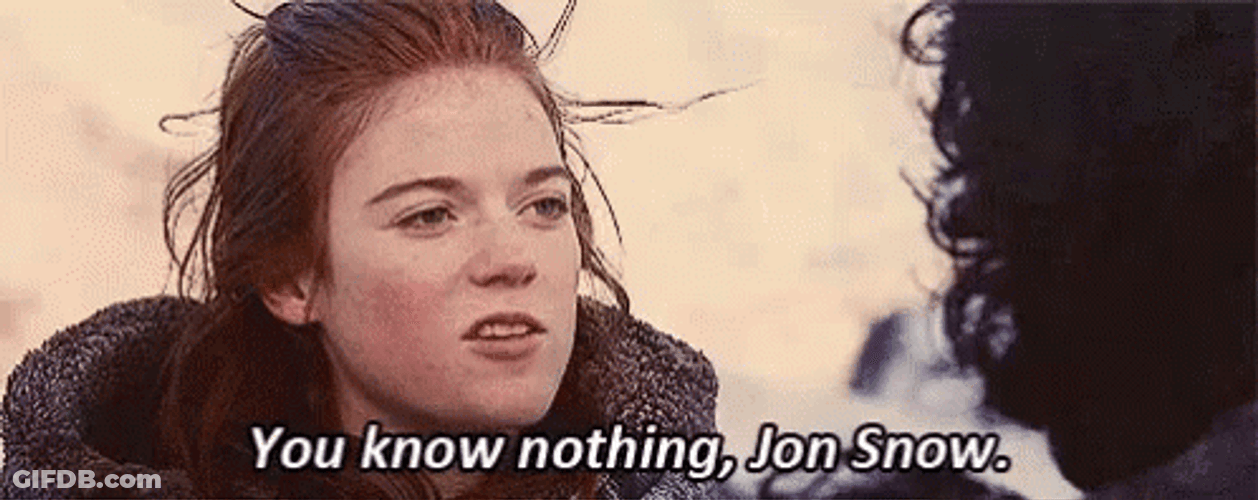Ygritte You Know Nothing Jon Snow GIF
