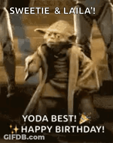 Yoda Best Happy Birthday Sweetie Laila GIF