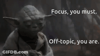 Yoda Focus You Must Off-Topic You Are GIF
