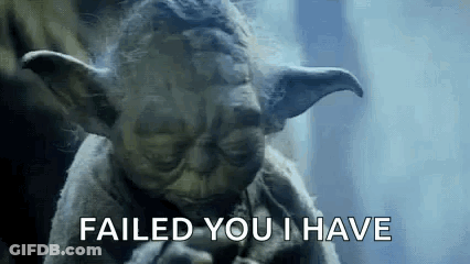 Yoda From Star Wars Is Saying `` Failed You I Have '' GIF