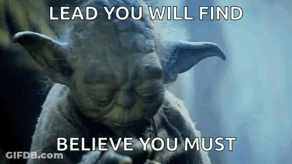 Yoda From Star Wars Lead You Will Find Believe You Must GIF
