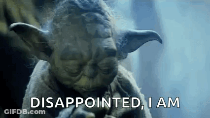 Yoda Is Disappointed , I Am . GIF