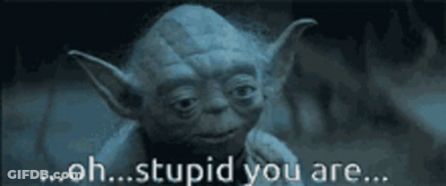 Yoda Saying Oh Stupid You Are GIF