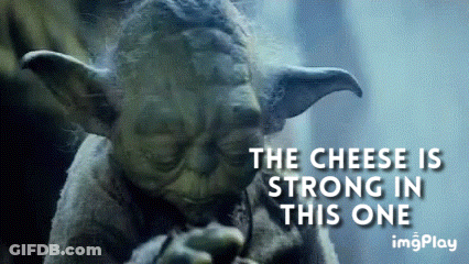 Yoda The Cheese Is Strong In This One GIF