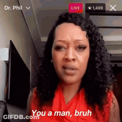 You A Man Bruh GIF