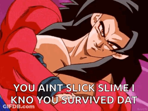 You Ain't Slick Slime GIF