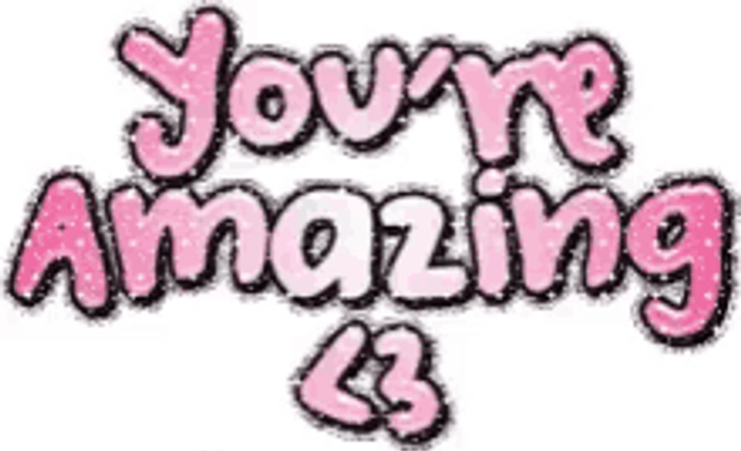 You Are Amazing Glittering Pink Text With Heart GIF