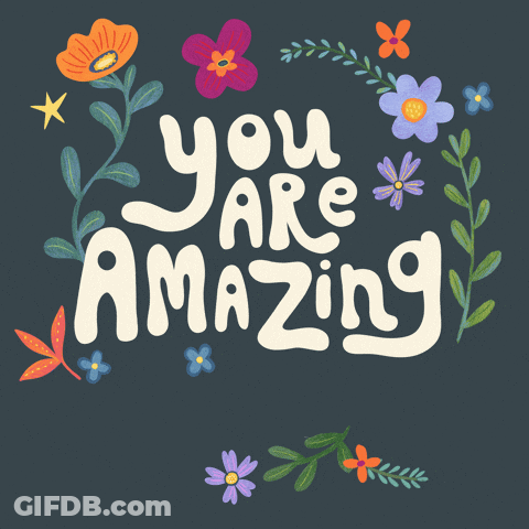 You Are Amazing Remember That Floral Poster GIF