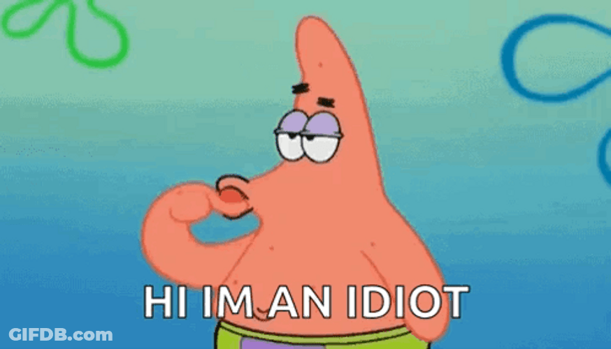 You Are An Idiot Patrick Star Lips GIF