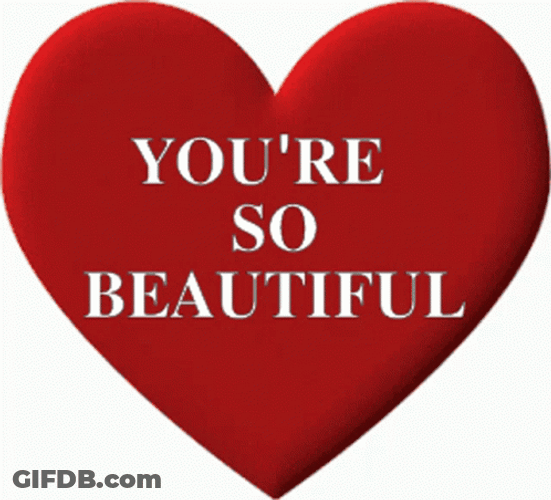 You Are Beautiful Pumping Heart GIF