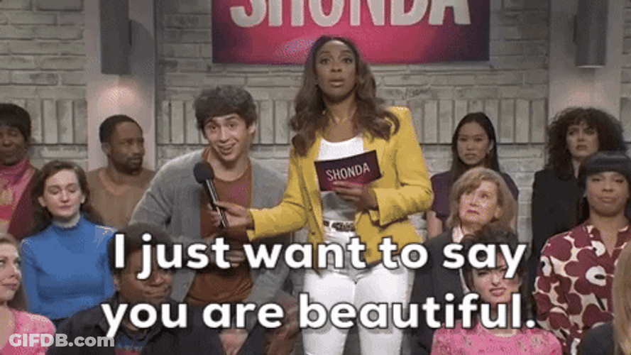 You Are Beautiful Shonda SNL GIF