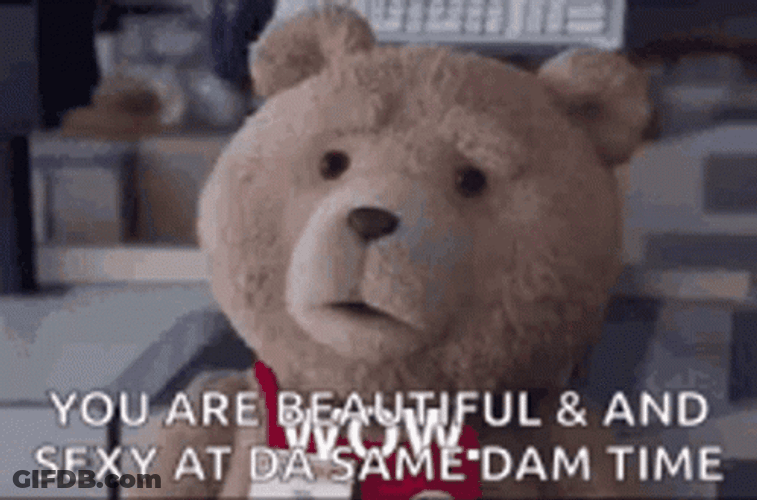 You Are Beautiful Talking Ted GIF