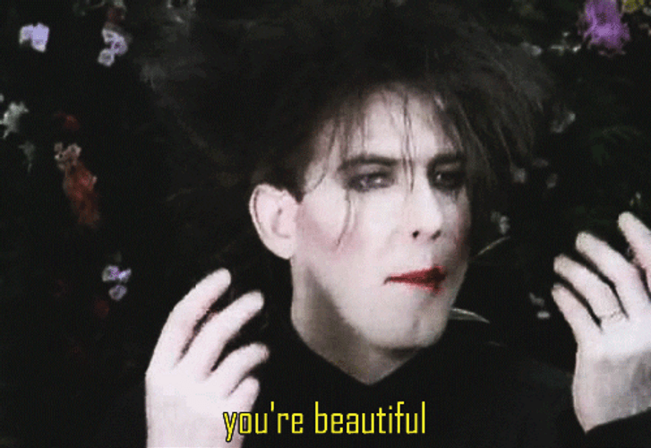 You Are Beautiful The Cure GIF