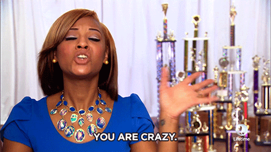 You Are Crazy GIF