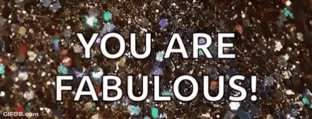 You Are Fabulous GIF