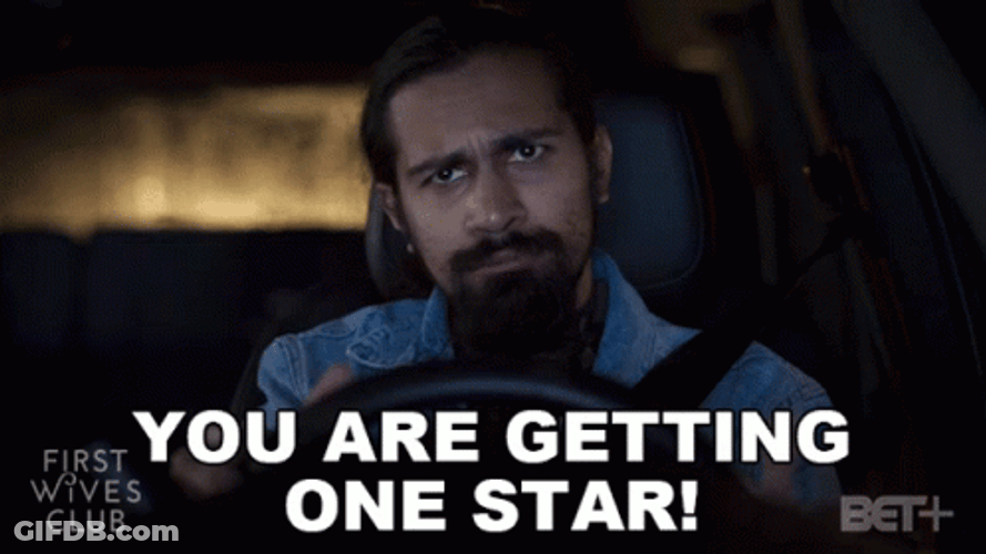 You Are Getting One Star On The Review GIF