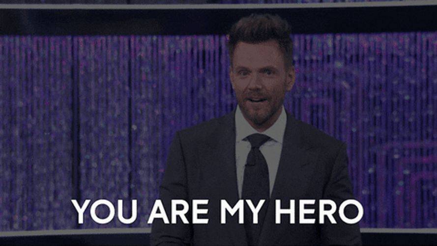 You Are My Hero GIF