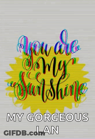 You Are My Sunshine Poster GIF