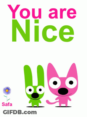 You Are Nice Poster With Two Cartoon Characters GIF
