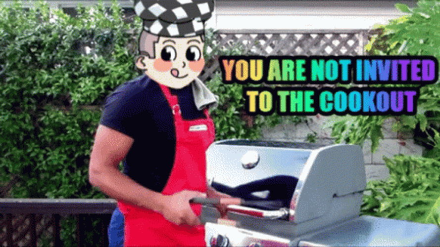 You Are Not Invited To The Cookout GIF