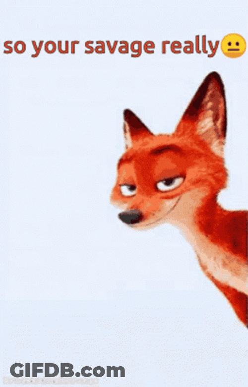 You Are Savage GIF