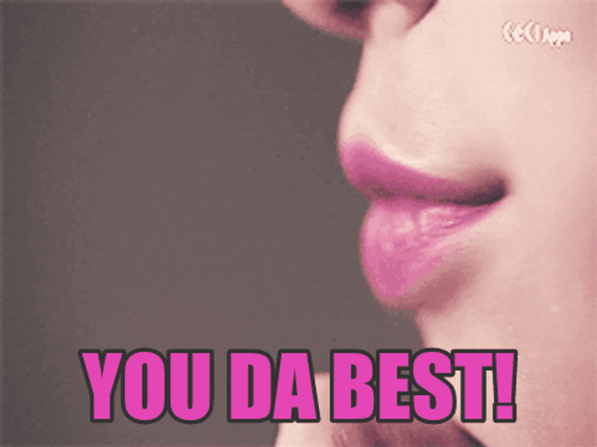 You Are The Best Pink Lips GIF