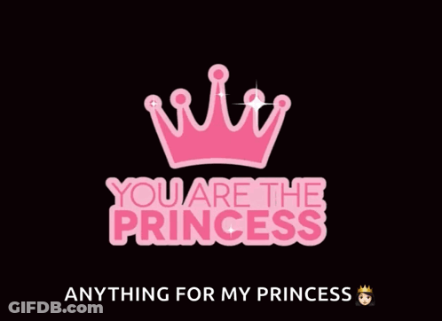 You Are The Princess Poster GIF
