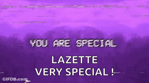 You Are Very Special Lazette GIF