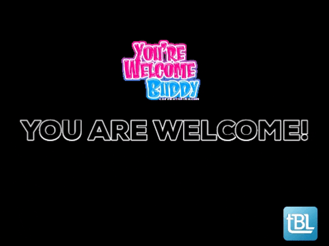 You Are Welcome Buddy GIF