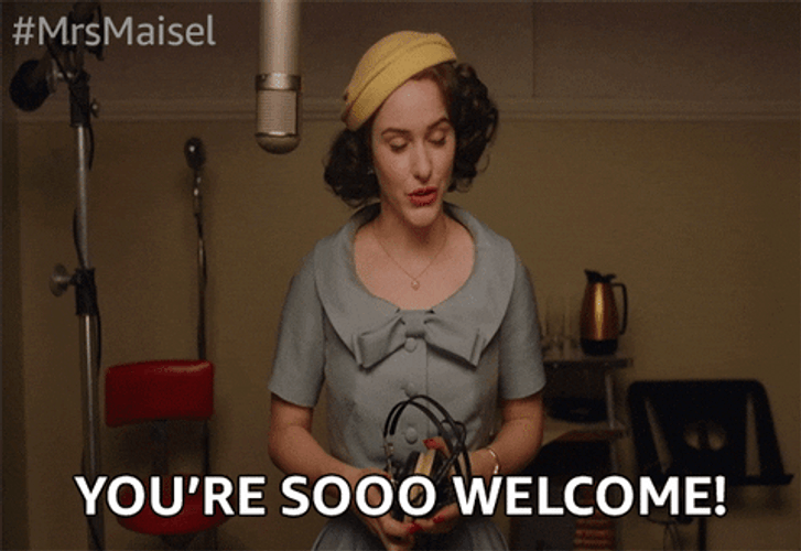 You Are Welcome Mrs Marisel GIF