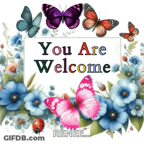 You Are Welcome Sign Surrounded By Butterflies GIF