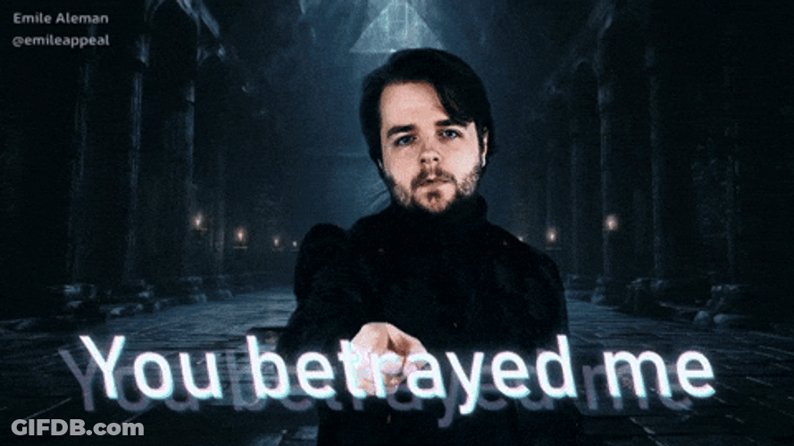 You Betrayal Betrayed Me GIF