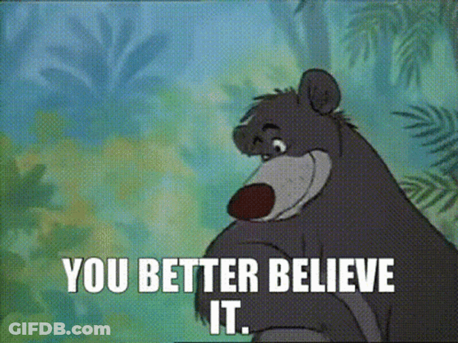 You Better Believe It Baloo GIF