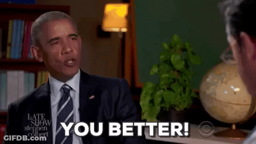 You Better Did Great Barack Obama GIF